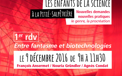 Entre fantasme et biotechnologies